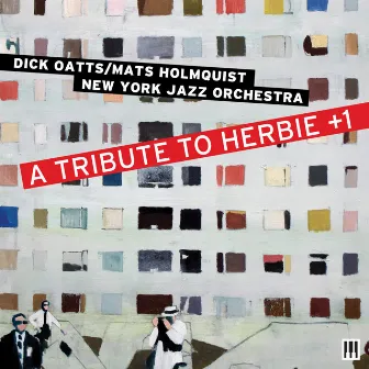 A Tribute to Herbie +1 by Dick Oatts