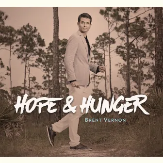 Hope & Hunger by Brent Vernon