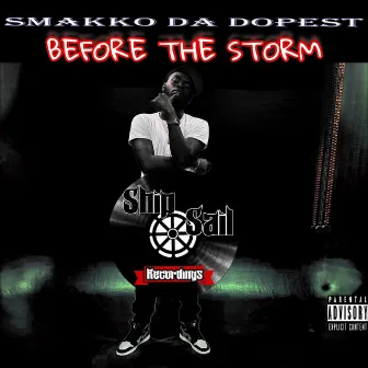 Before The Storm by Smakko Da Dopest