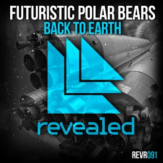 Back To Earth by Futuristic Polar Bears