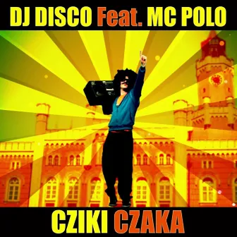 Cziki czaka (Radio Edit) by DJ Disco