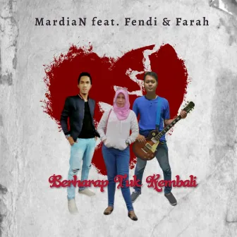 Berharap Tuk Kembali by Mardian