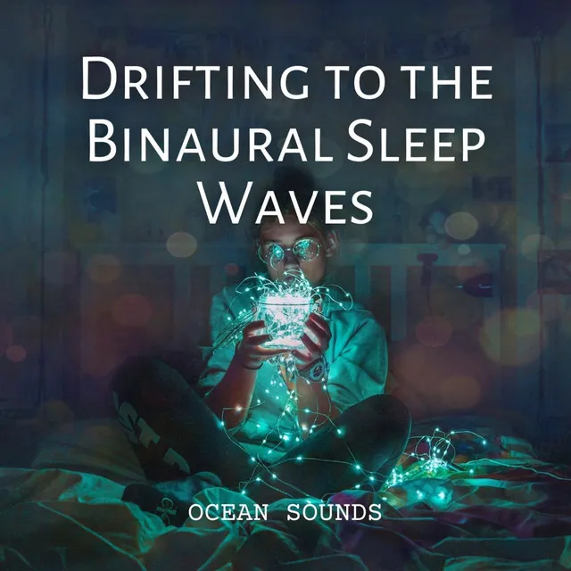 Ocean Sounds: Drifting to the Binaural Sleep Waves