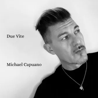 Due vite by Michael Capuano