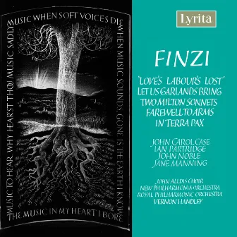 Finzi: Love's Labour's Lost - Let us garlands bring - 2 Sonnets - Farewell to Arms - In terra pax by John Carol Case