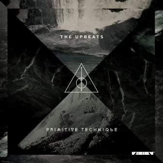 Primitive Technique by The Upbeats