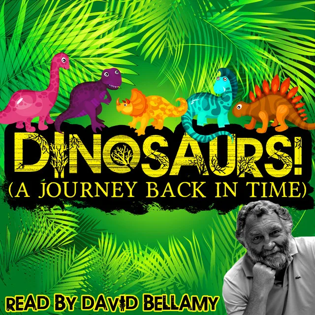 Dinosaurs! (A Journey Back in Time), Pt. 1.3 & Dinosaurs! (A Journey Back in Time), Pt. 2.1 - Dinosaurs! (A Journey Back in Time)