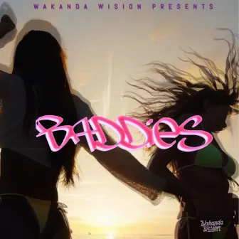 Baddies by Wakanda Wision