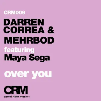 Over You (feat. Maya Sega) by Darren Correa