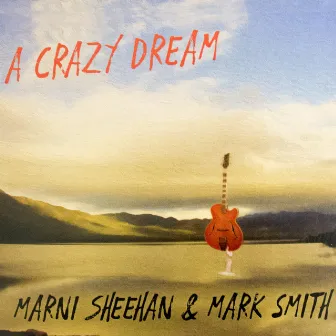 A Crazy Dream by Mark Smith