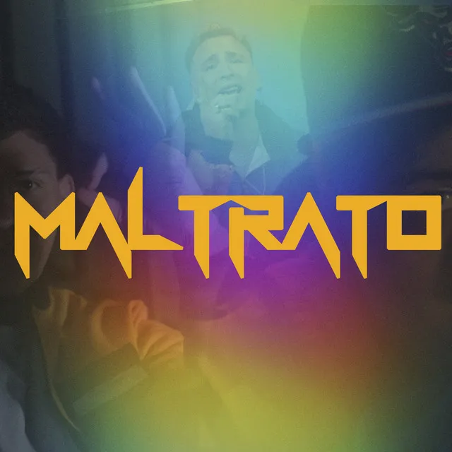 Maltrato (Extended Version)