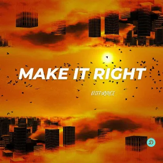 Make it Right by Diff3rvnce