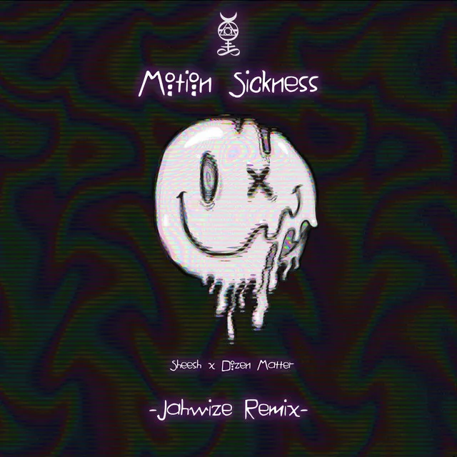 Motion Sickness - Jahwize Remix