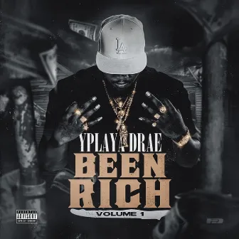 Been Rich, Vol. 1 by YPlaya Drae