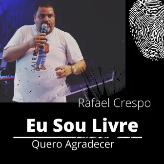 Eu Sou Livre by Rafael Crespo