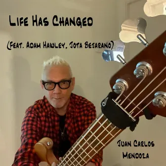 Life Has Changed by Unknown Artist