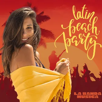 Latin Beach Party by La Banda Musica