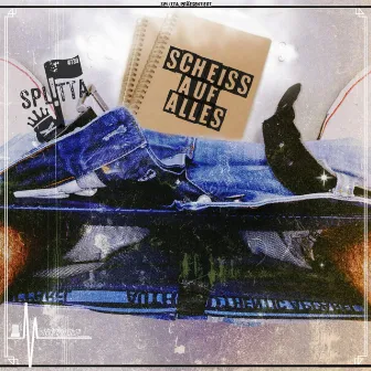 Scheiss auf alles by spl!tta