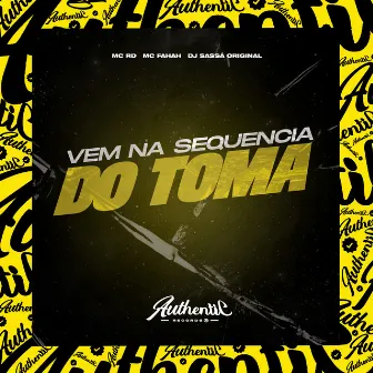 Vem na Sequencia do Toma by DJ Sassá Original