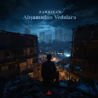 Alışamadım Vedalara by Zahriyan