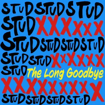 The Long Goodbye by Stud