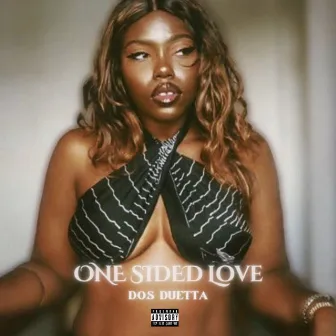 One Sided Love by D.O.S Duetta