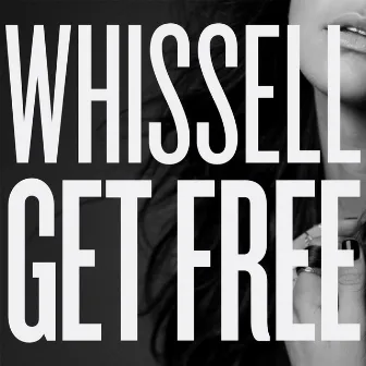 Get Free by Whissell