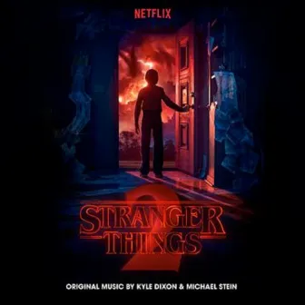 Stranger Things 2 (Soundtrack from the Netflix Original Series) by Kyle Dixon & Michael Stein