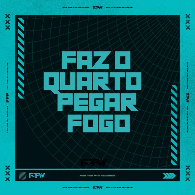 Faz o Quarto Pegar Fogo