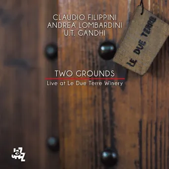 Two Grounds (Live) by U.T. Gandhi