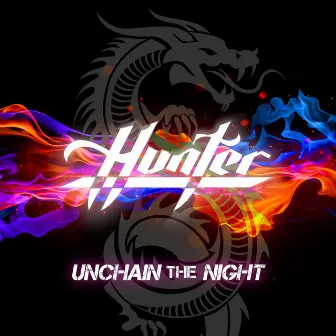 UNCHAIN THE NIGHT by Hunter