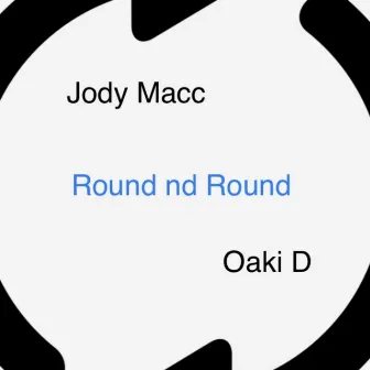 Round and Round by Jody Macc