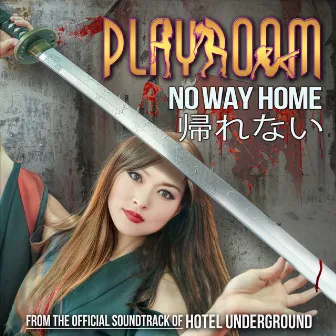 No Way Home (Japanese Version) by Playroom