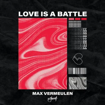 Love Is A Battle by Max Vermeulen