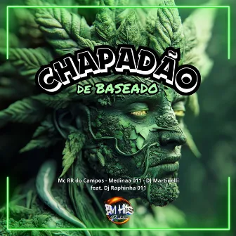 Chapadão do Baseado by DJ Martinelli