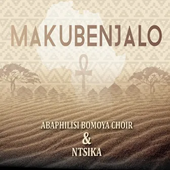 Makubenjalo by Ntsika