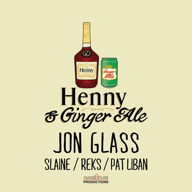 Henny & Gingerale (feat. Pat Liban, Slaine & Reks)