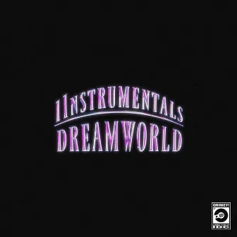 IInstrumentals: DREAMWORLD by GRIMEY!