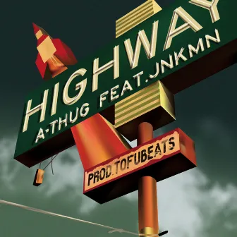 HIGHWAY by A-THUG