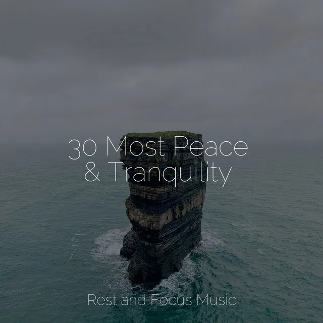 30 Most Peace & Tranquility