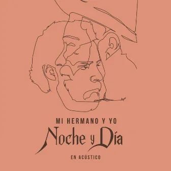 Noche Y Día (En Acústico) by Mi Hermano y Yo