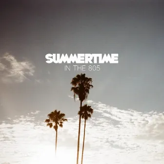 Summertime In The 805 by Omega Nova