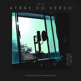 Atrás do Verso by Loce