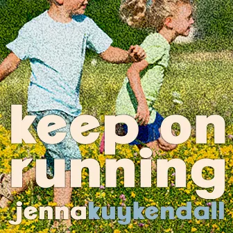 Keep on Running by Jenna Kuykendall