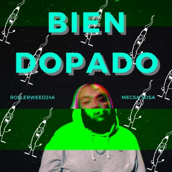 Bien Dopado by Sosa Worldwide