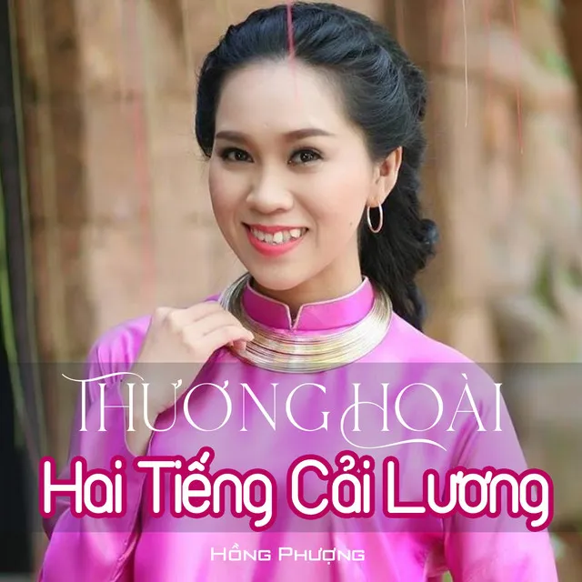 Thương Hoài Hai Tiếng Cải Lương