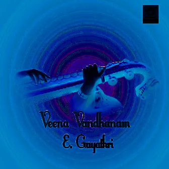 Veena Vandhanam by E. Gayathri