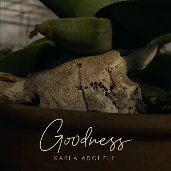 Goodness by Karla Adolphe