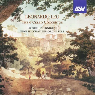 Leonardo Leo: The 6 Concertos for Cello, Strings and Continuo by Josephine Knight