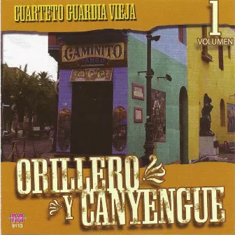 Orillero y Canyengue Vol 1 by Cuarteto Guardia Vieja